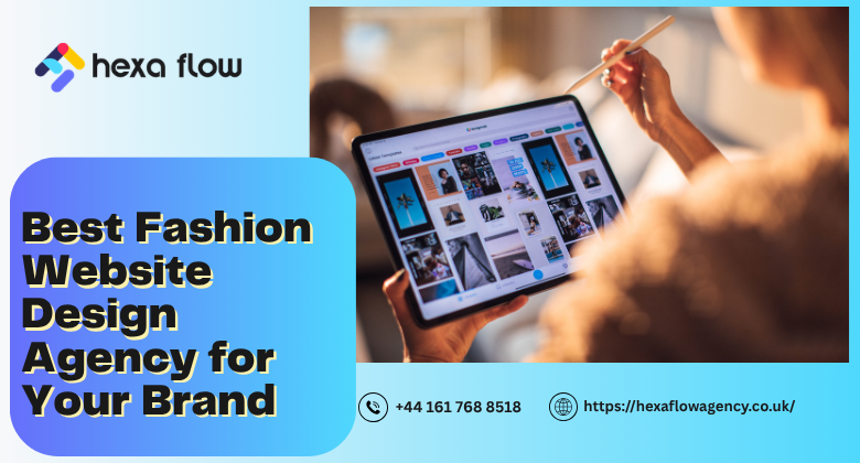 Best Fashion Website Design Agency for Your Brand